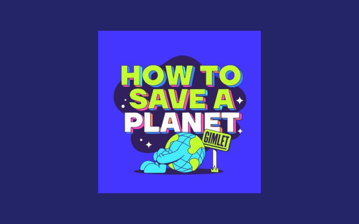 How To Save The Planet Podcast