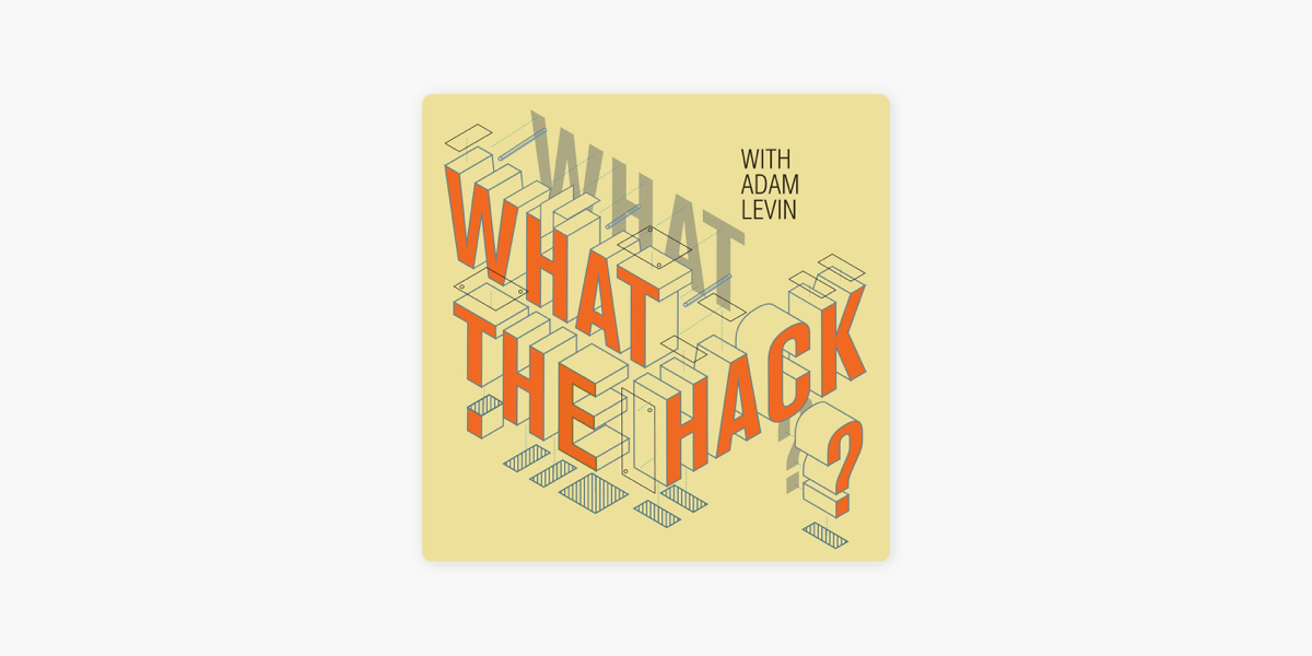 What The Hack Podcast